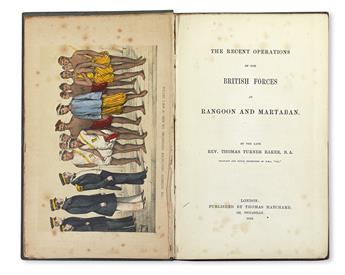 BAKER, THOMAS TURNER. The Recent Operations of the British Forces at Rangoon and Martaban.  1852